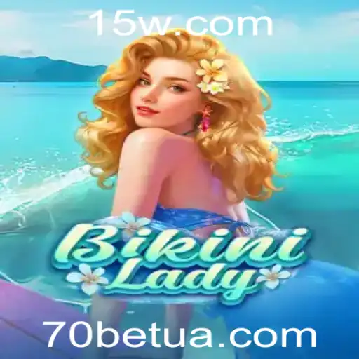 70bet | Descubra o Empolgante Mundo de BikiniLady e a Experiência de Jogo com 70bet