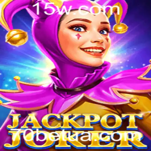 70bet | Explorando o Universo de JackpotJoker: O Novo Fenômeno dos Jogos de Azar